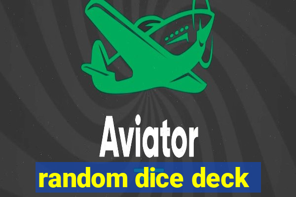 random dice deck